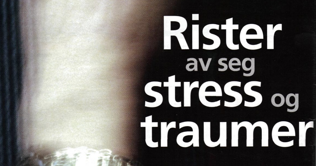 Rister av seg stress og traumer Artikkel i magasinet Bedre helse