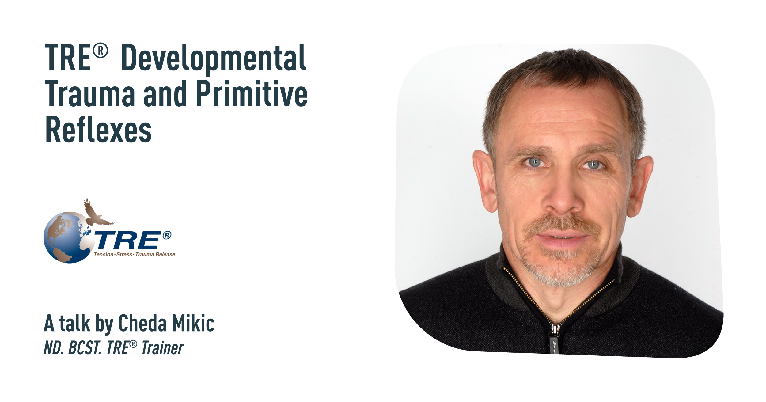 TRE®, Developmental Trauma and Primitive Reflexes with Cheda Mikic