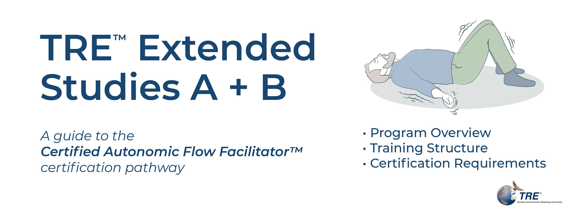 TRE™ Extended Studies A+B | Program Overview, Training Structure and Certification Requirements